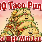 80 taco puns Piled High With Laughs taco puns