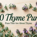 80 thyme puns Puns That Are About Thyme thyme puns